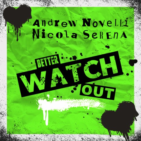 Better Watch Out (Radio Mix) ft. Nicola Serena | Boomplay Music