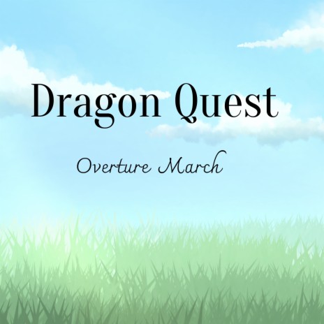 Dragon Quest Overture March | Boomplay Music