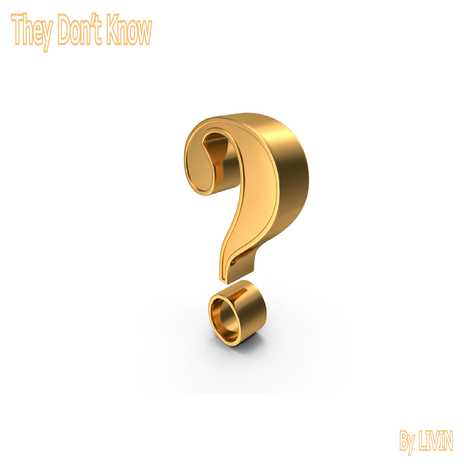 They Don't Know | Boomplay Music