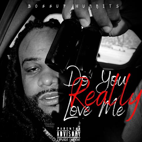 Do You Really Love Me | Boomplay Music