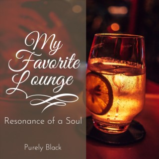 My Favorite Lounge - Resonance of a Soul