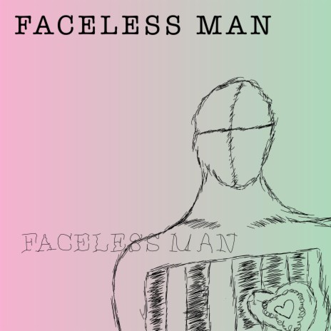 Faceless Man | Boomplay Music