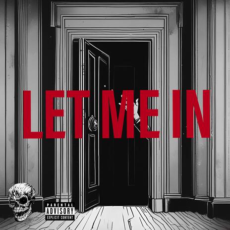 Let Me In | Boomplay Music