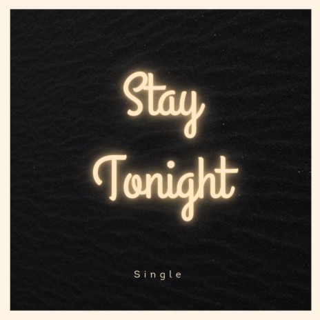 Stay Tonight | Boomplay Music