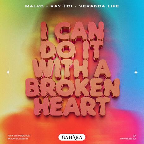 I Can Do It With a Broken Heart ft. Ray (ID) & veranda life | Boomplay Music