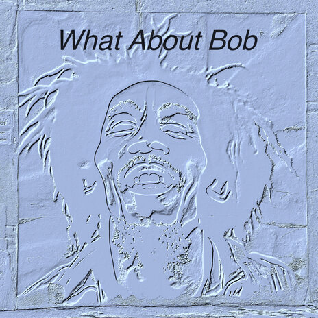 What About Bob | Boomplay Music