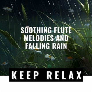 Soothing Flute Melodies and Falling Rain