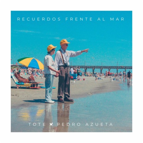 Recuerdos Frente al Mar ft. Pedro Azueta | Boomplay Music