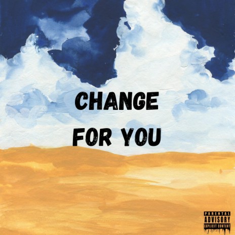 Change For You | Boomplay Music