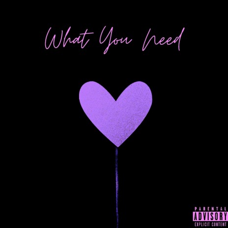 What You Need | Boomplay Music