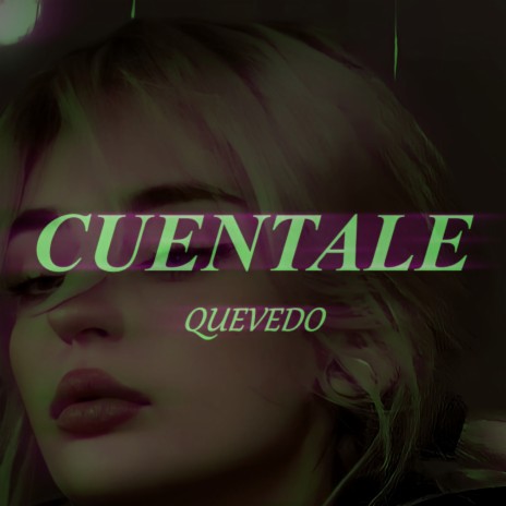 Cuéntale (Instrumental Quevedo) | Boomplay Music