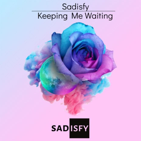 Keeping Me Waiting | Boomplay Music