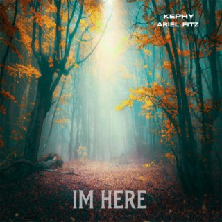 I'm Here ft. Ariel Fitz-Patrick lyrics | Boomplay Music