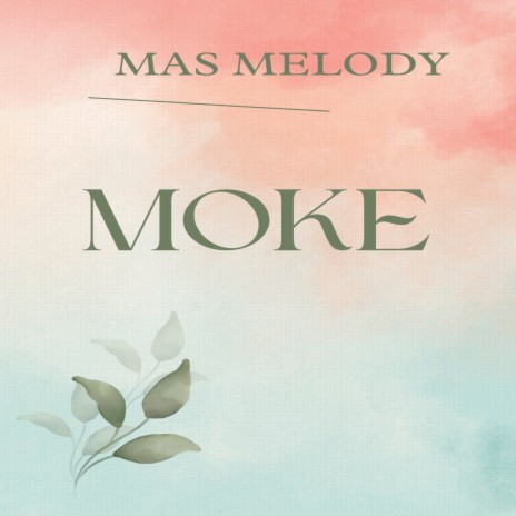 Moke | Boomplay Music