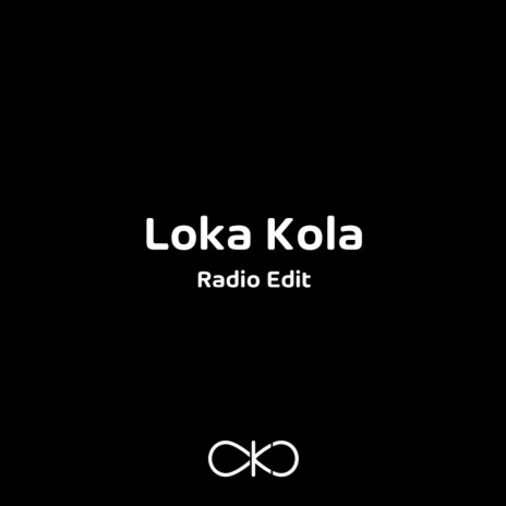 Loka Kola (Radio Edit) ft. Climbers | Boomplay Music
