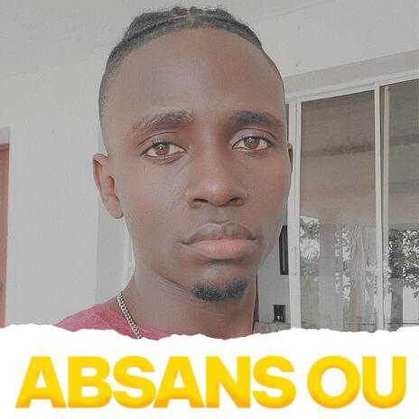 ABSANS OU | Boomplay Music