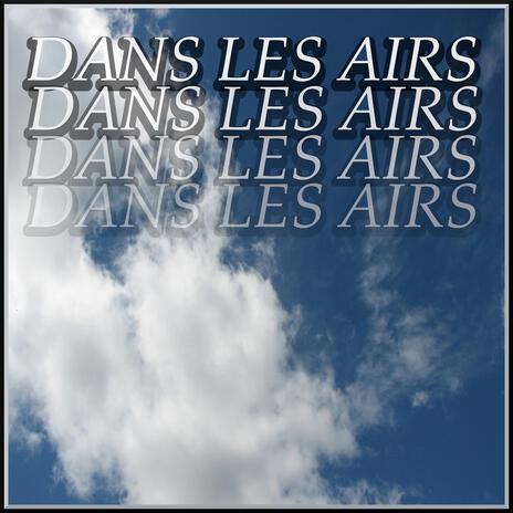 Dans Les Airs Outro | Boomplay Music