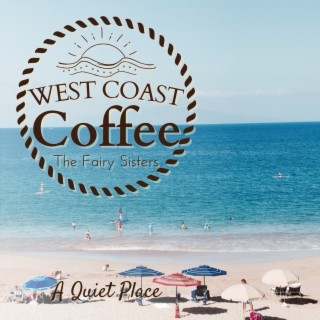 West Coast Coffee - a Quiet Place