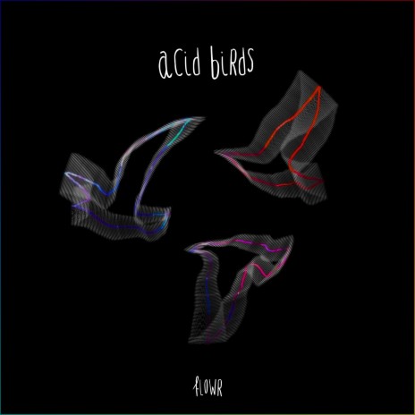 Acid Birds | Boomplay Music