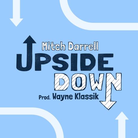 Upside Down ft. Wayne Klassik | Boomplay Music