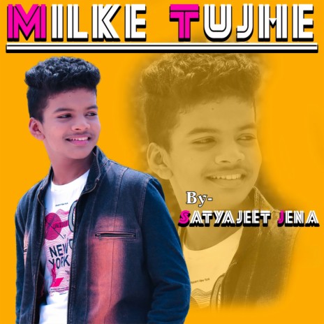 Milke Tujhe | Boomplay Music