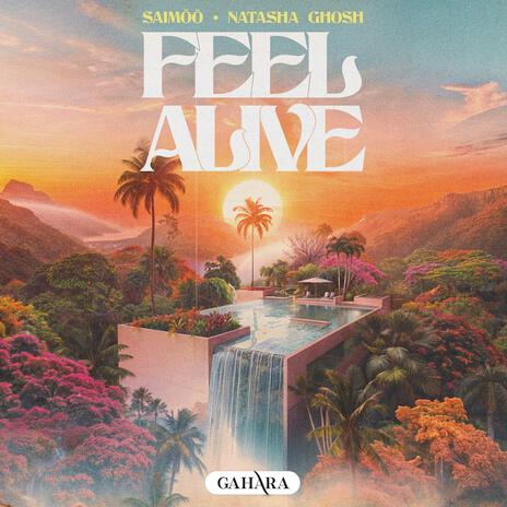 Feel Alive ft. Natasha Ghosh | Boomplay Music