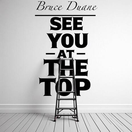 See You At The Top | Boomplay Music