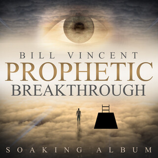 Prophetic Breakthrough: Soaking Album