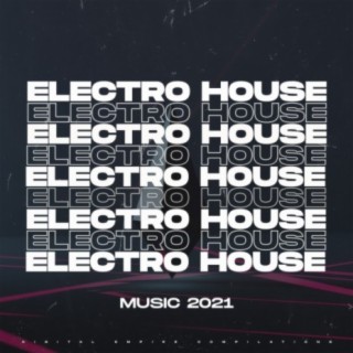 Electro House Music 2021