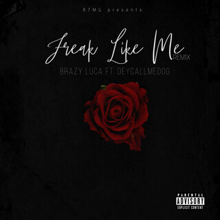 Freak Like Me (feat. Deycallmedog) (Remix)