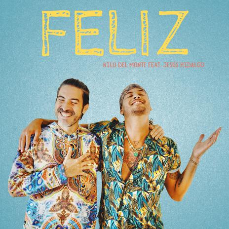 Feliz ft. Jesús Hidalgo | Boomplay Music