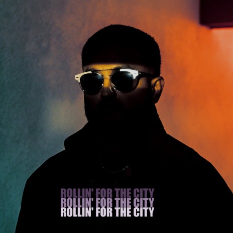 Rollin' for the city | Boomplay Music