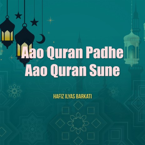 Aao Quran Padhe Aao Quran Sune | Boomplay Music