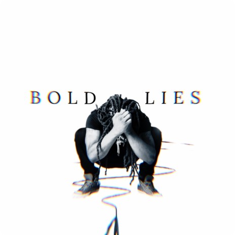 Bold Lies | Boomplay Music