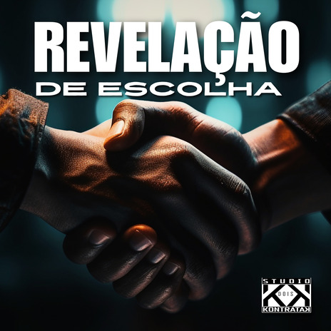 Revelação de Escolha ft. Tio Rique, Abstrato & BrunoTrindade | Boomplay Music