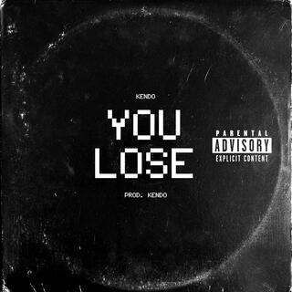 YOU LOSE