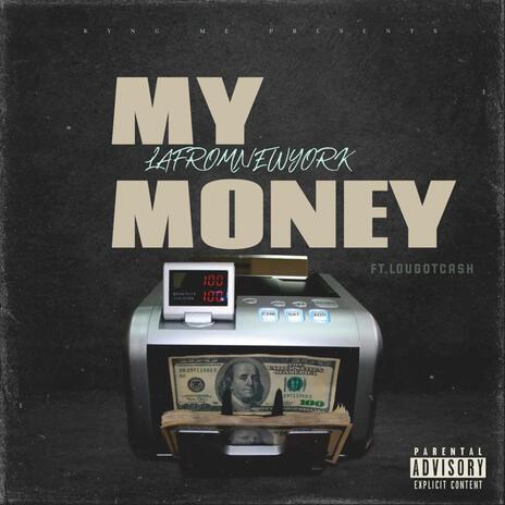 My Money ft. LouGotcash | Boomplay Music