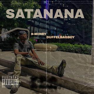 Satanana ft. Duffelbagboy lyrics | Boomplay Music