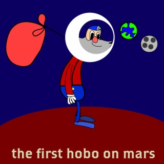 The First Hobo On Mars lyrics | Boomplay Music