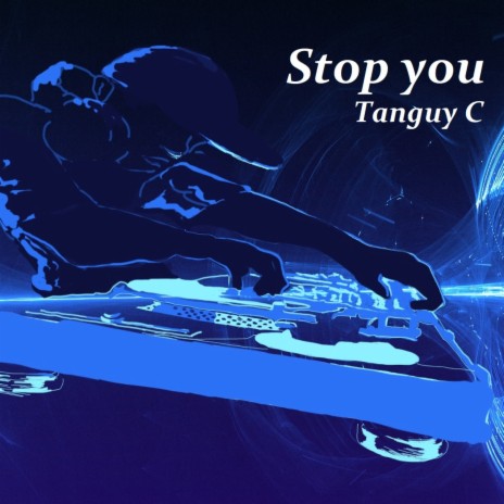 Stop you | Boomplay Music