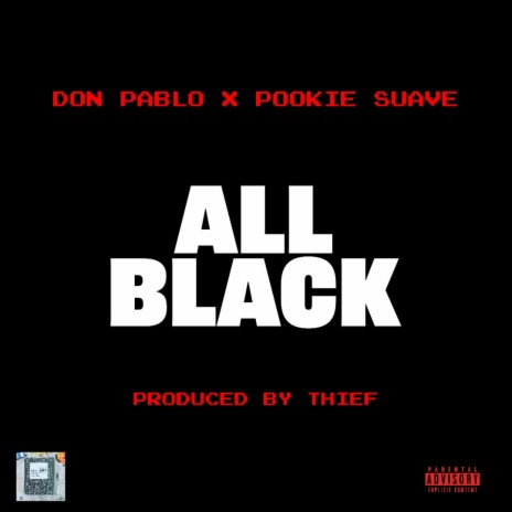 ALL BLACK ft. Pookie Suave | Boomplay Music