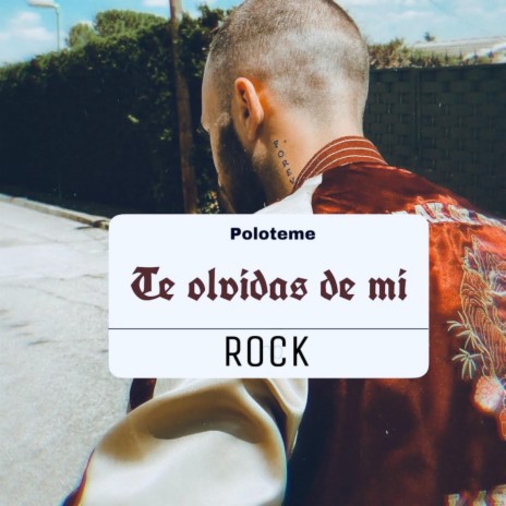 Te olvidas de mí ((Rock version))