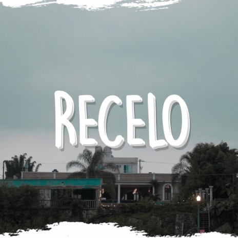 Recelo | Boomplay Music