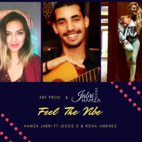 Feel The Vibe ft. JESSIE D, WAMI & ROSA JIMENEZ | Boomplay Music