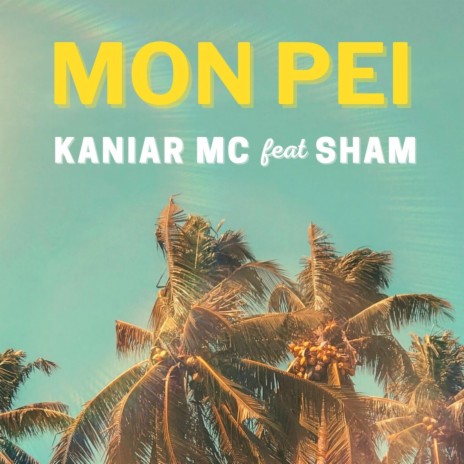 Mon Pei ft. Kaniar Mc & Shvm | Boomplay Music