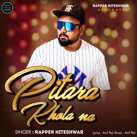 Pitara Khola Na | Boomplay Music