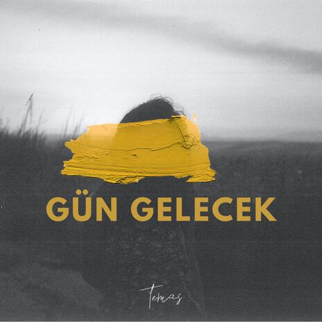 GÜN GELECEK | Boomplay Music