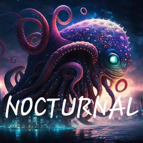 NOCTURNAL | Boomplay Music