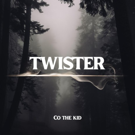 Twister | Boomplay Music