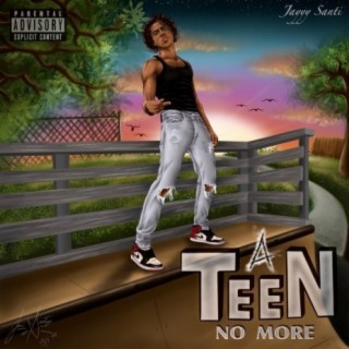 A Teen No More